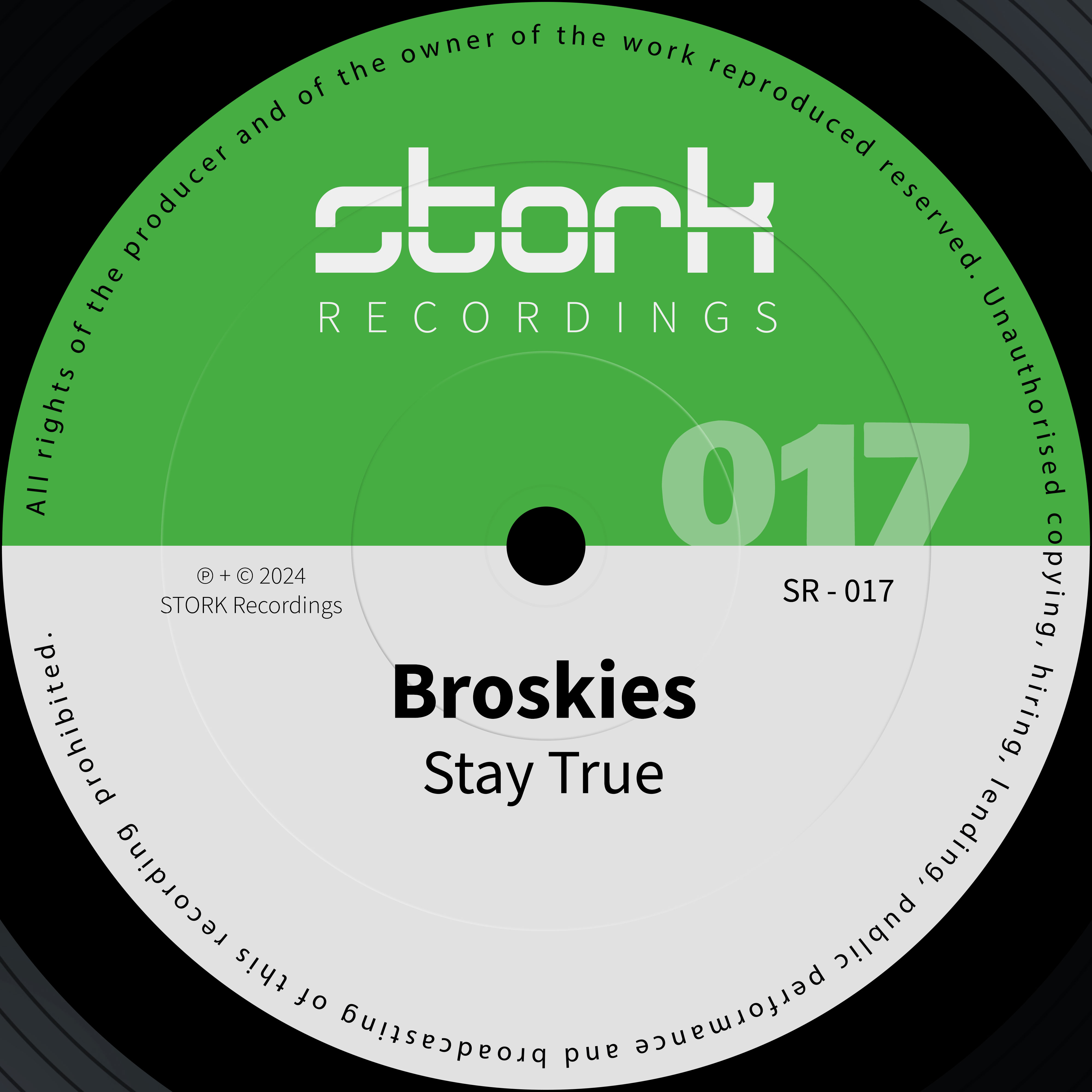 Stay True by Broskies – STORK Recordings SR-017